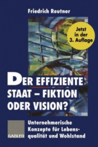 Książka Effiziente Staat - Fiktion Oder Vision? 