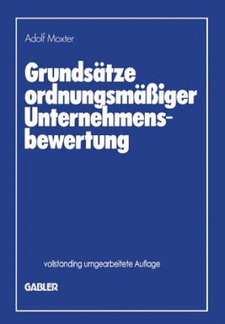 Kniha Grundsatze Ordnungsmassiger Unternehmensbewertung Adolf Moxter