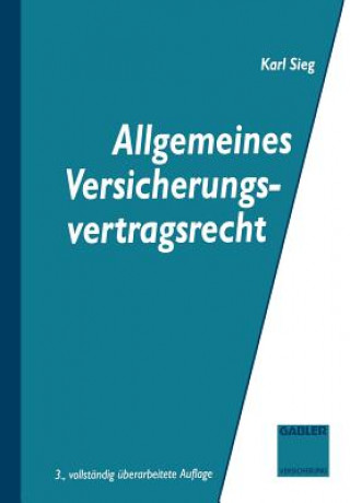 Buch Allgemeines Versicherungsvertragsrecht Karl Sieg