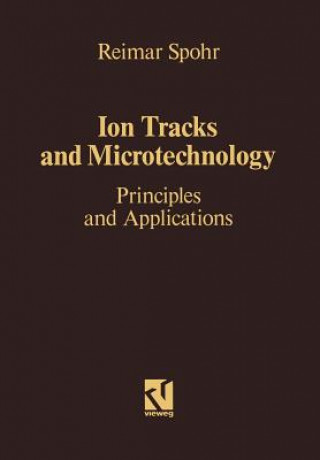 Kniha Ion Tracks and Microtechnology Reimar Spohr