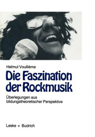 Kniha Die Faszination Der Rockmusik Helmut Voullième