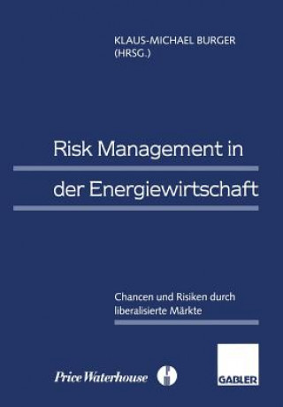 Carte Risk Management in der Energiewirtschaft Klaus-Michael Burger