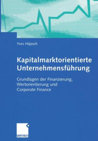 Kniha Kapitalmarktorientierte Unternehmensfuhrung Yves Hilpisch