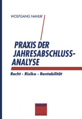 Kniha Praxis der Jahresabschlussanalyse Wolfgang Nahlik