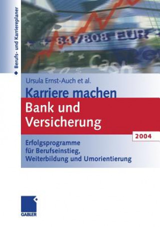 Kniha Karriere Machen Bank und Versicherung Ursula Ernst-Auch