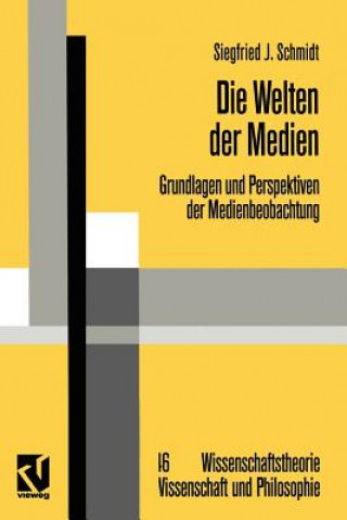 Könyv Die Welten der Medien Siegfried J. Schmidt