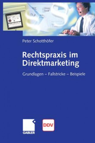 Kniha Rechtspraxis Im Direktmarketing Peter Schotthöfer