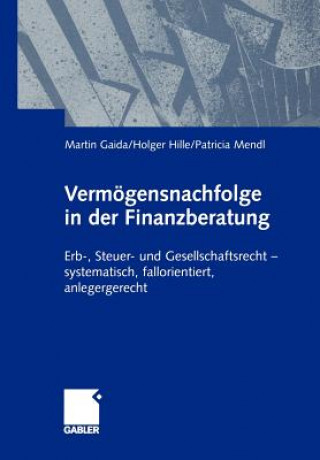 Könyv Vermogensnachfolge in der Finanzberatung Martin Gaida