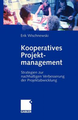 Kniha Kooperatives Projektmanagement Erik Wischnewski