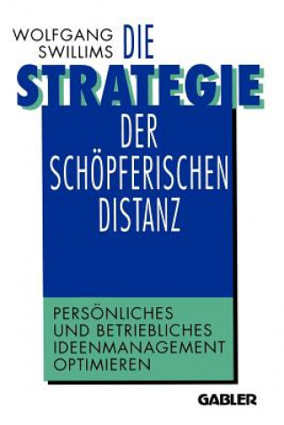 Kniha Die Strategie der Schopferischen Distanz Wolfgang Swillims