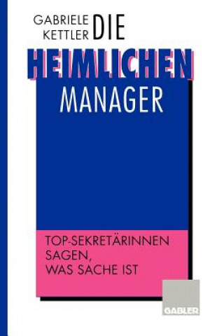 Kniha Die Heimlichen Manager Gabriele Kettler