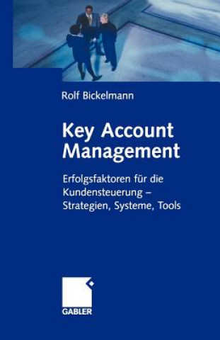 Knjiga Key Account Management Rolf Bickelmann