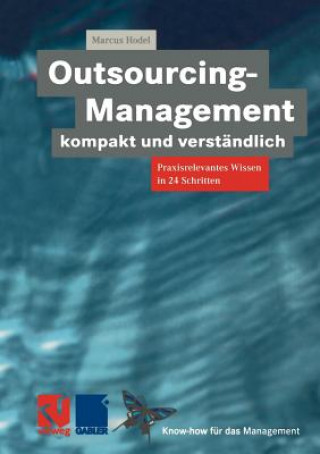 Könyv Outsourcing-Management Kompakt und Verstandlich Marcus Hodel