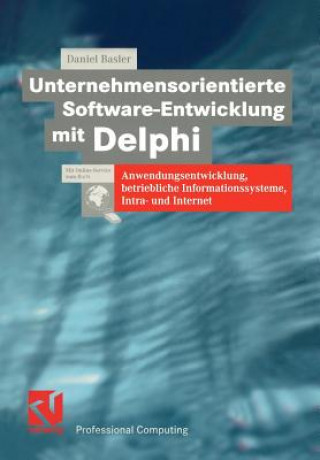 Książka Unternehmensorientierte Software-Entwicklung mit Delphi Daniel Basler