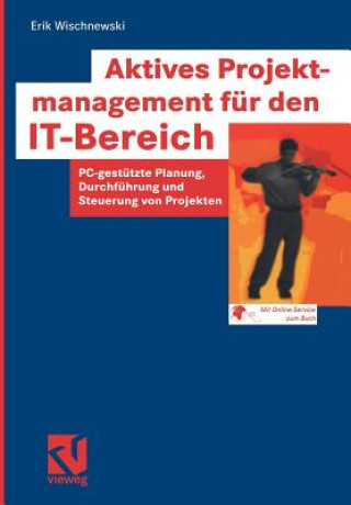 Kniha Aktives Projektmanagement fur den IT-Bereich Erik Wischnewski