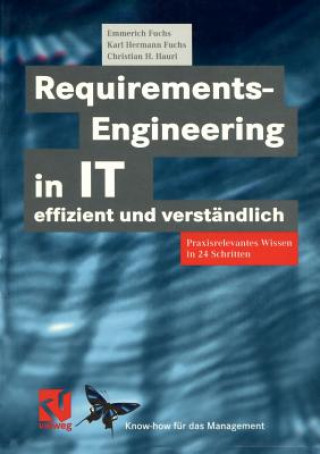 Книга Requirements-Engineering in IT Effizient und Verstandlich Emmerich Fuchs