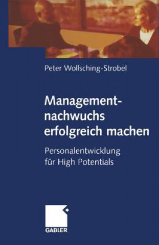 Buch Managementnachwuchs Erfolgreich Machen Peter Wollsching-Strobel