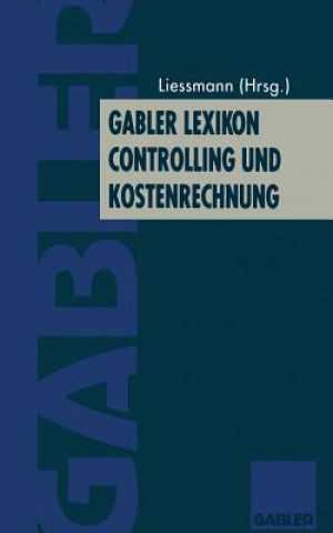 Buch Gabler Lexikon Controlling Und Kostenrechnung Konrad Liessmann