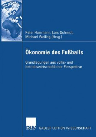 Könyv OEkonomie Des Fussballs Peter Hammann