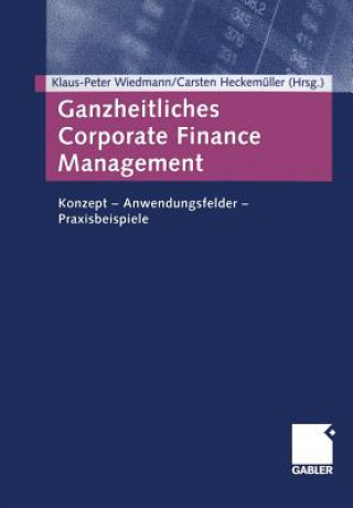 Kniha Ganzheitliches Corporate Finance Management Carsten Heckemüller