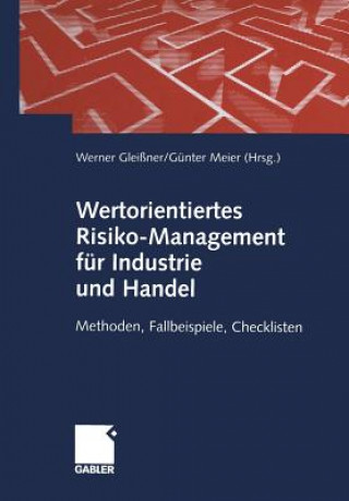 Könyv Wertorientiertes Risiko-Management Fur Industrie Und Handel Werner Gleißner