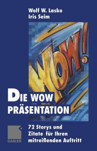 Kniha Die Wow-Prasentation Wolf W. Lasko