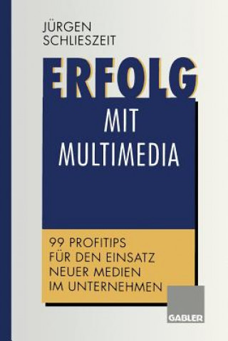 Könyv Erfolg Mit Multimedia Jürgen Schlieszeit