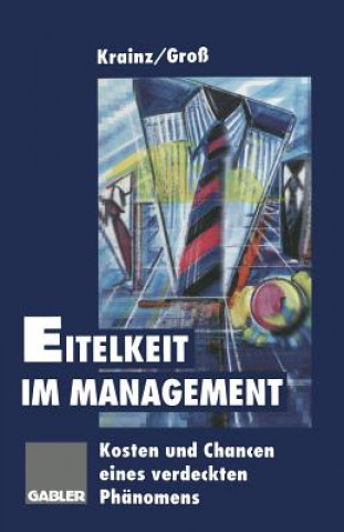 Kniha Eitelkeit Im Management Ewald E. Krainz