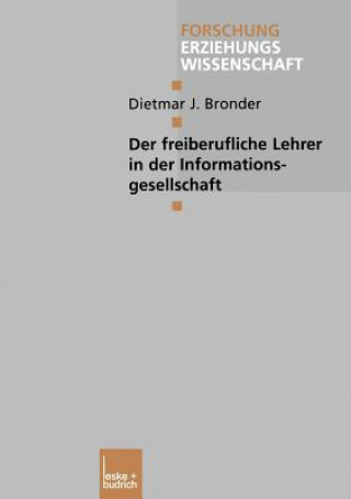 Buch Der Freiberufliche Lehrer in Der Informationsgesellschaft Dietmar J. Bronder