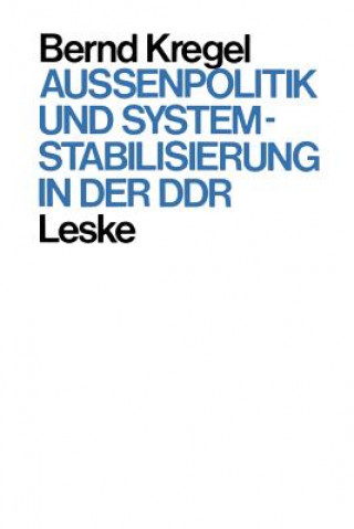 Carte Au enpolitik Und Systemstabilisierung in Der Ddr Bernd Kregel