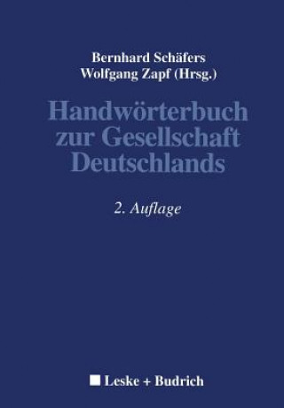 Kniha Handwoerterbuch Zur Gesellschaft Deutschlands Bernhard Schäfers