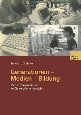 Kniha Generationen -- Medien -- Bildung Burkhard Schäffer