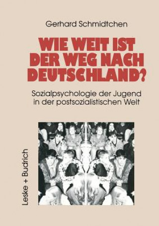 Knjiga Wie Weit Ist Der Weg Nach Deutschland? Gerhard Schmidtchen