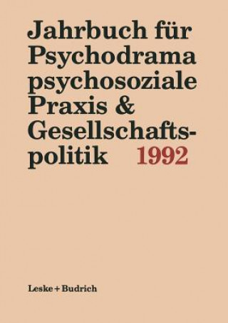 Книга Jahrbuch Fur Psychodrama, Psychosoziale Praxis & Gesellschaftspolitik 1992 Ferdinand Buer