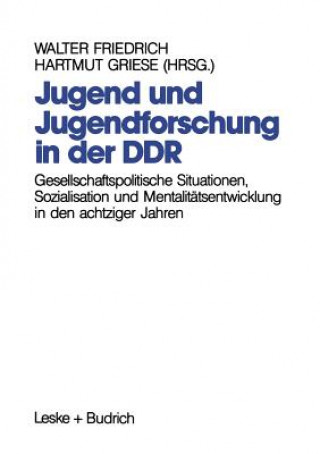 Könyv Jugend Und Jugendforschung in Der Ddr Walter Friedrich