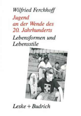 Kniha Jugend an Der Wende Des 20. Jahrhunderts Wilfried Ferchhoff