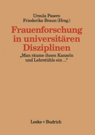 Kniha Frauenforschung in Universitaren Disziplinen Ursula Pasero