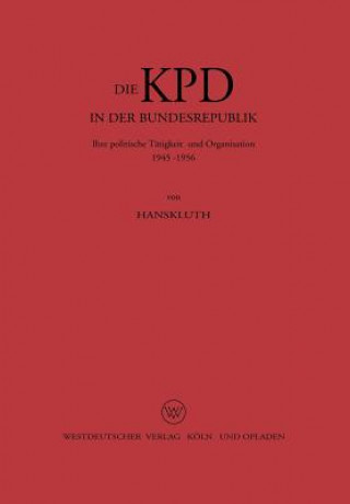 Könyv Die Kpd in Der Bundesrepublik Hans Kluth