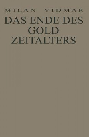 Knjiga Das Ende Des Goldzeitalters Milan Vidmar