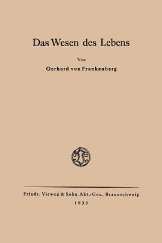 Kniha Das Wesen Des Lebens Gerhard  von Frankenberg