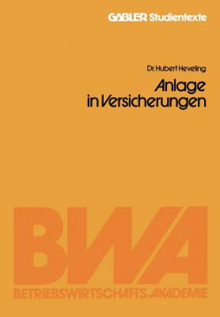 Knjiga Anlageformen - Steuerbegunstigte Darlehenshingabe und Anlage in Versicherungen Hubert Heveling