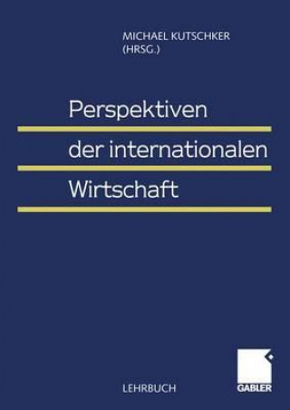 Kniha Perspektiven der Internationalen Wirtschaft Michael Kutschker