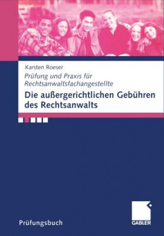 Kniha Die Au ergerichtlichen Geb hren Des Rechtsanwalts Karsten Roeser