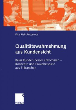 Könyv Qualitatswahrnehmung aus Kundensicht Rita Rizk-Antonious