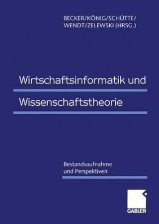 Kniha Wirtschaftsinformatik und Wissenschaftstheorie Jörg Becker
