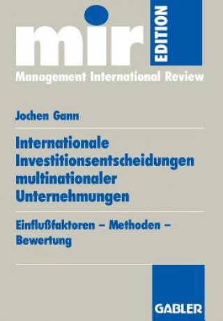 Könyv Internationale Investitionsentscheidungen Multinationaler Unternehmungen Jochen Gann