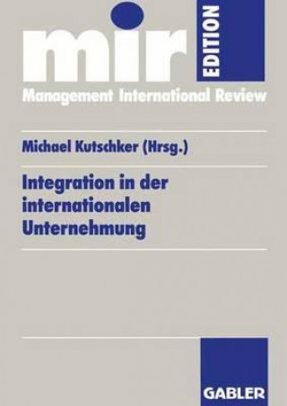 Könyv Integration in der Internationalen Unternehmung Michael Kutschker