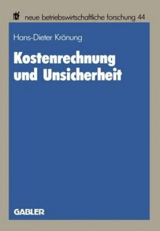 Kniha Kostenrechnung Und Unsicherheit Hans-Dieter Krönung