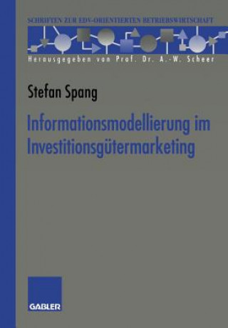 Kniha Informationsmodellierung Im Investitionsg termarketing Stefan Spang