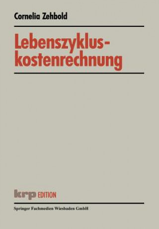 Könyv Lebenszykluskostenrechnung Cornelia Zehbold